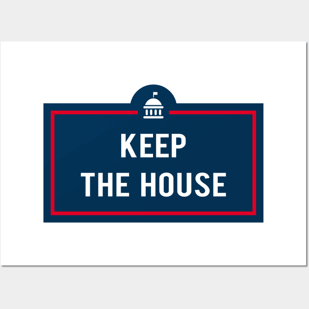 Keep The House Wall Art by powniels